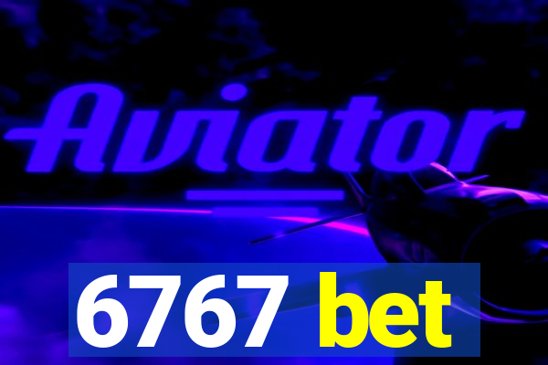 6767 bet